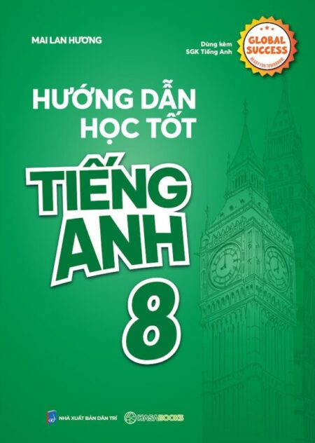 Hướng Dẫn Học Tốt Tiếng Anh Lớp 8 Global Success