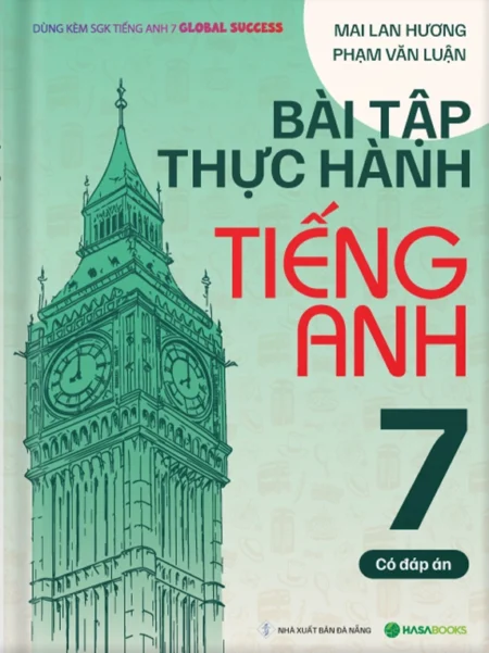 Bài Tập Thực Hành Tiếng Anh lớp 7 theo SGK Global Success (Có Đáp Án)