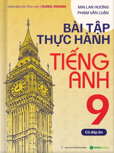 Bài Tập Thực Hành Tiếng Anh lớp 9 theo SGK Global Success (Có Đáp Án)