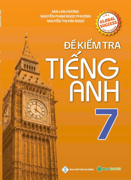Đề Kiểm Tra Tiếng Anh Lớp 7 – Global Success